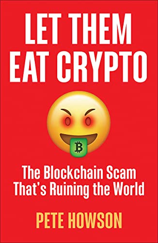 Let Them Eat Crypto: The Blockchain Scam That's Ruining the World von Pluto Press